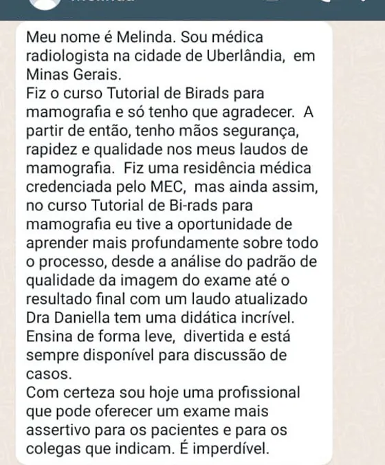 Mensagem de Dra. Melinda, radiologista, Uberlândia, elogiando os cursos da Dra. Daniella Prudente