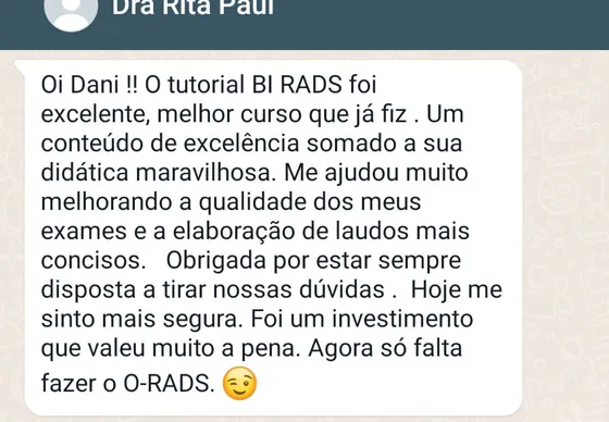 Mensagem de Dra. Rita Paul, tutorial BI-RADS, elogiando os cursos da Dra. Daniella Prudente