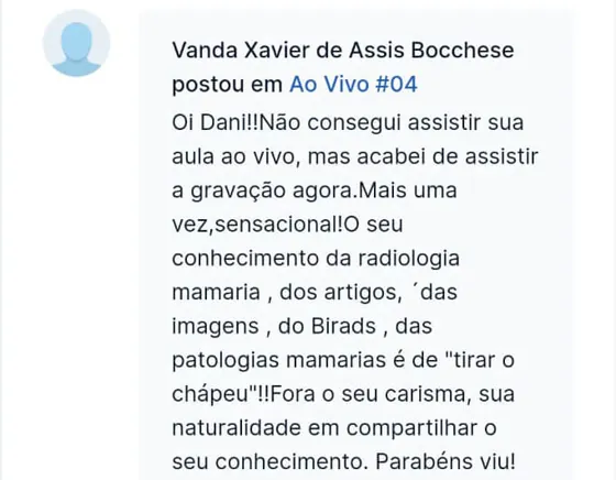 Mensagem de Dra. Vanda Bocchese, post na aula ao vivo, elogiando os cursos da Dra. Daniella Prudente